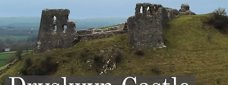 Dryslwyn Castle – A Proper Welsh Castle