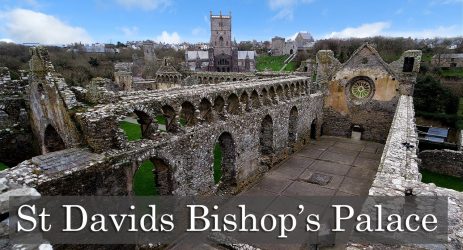 Why Does A Bishop Need A Palace?  St Davids Bishop’s Palace.